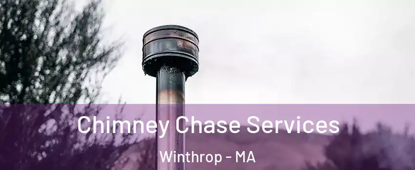 Chimney Chase Services Winthrop - MA