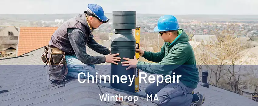  Chimney Repair Winthrop - MA