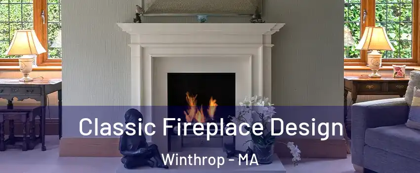  Classic Fireplace Design Winthrop - MA