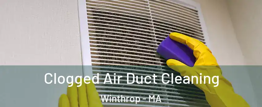  Clogged Air Duct Cleaning Winthrop - MA