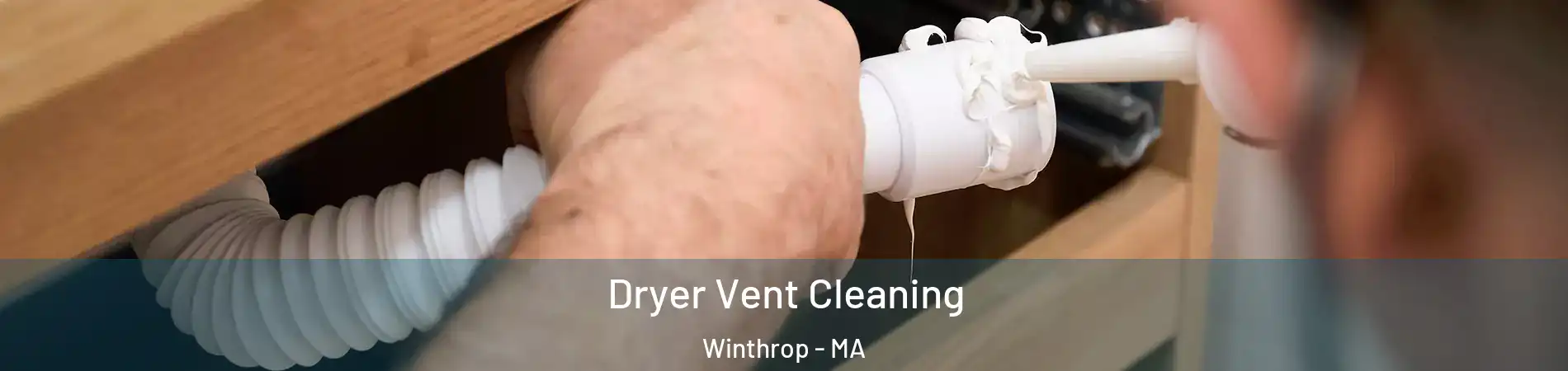  Dryer Vent Cleaning Winthrop - MA
