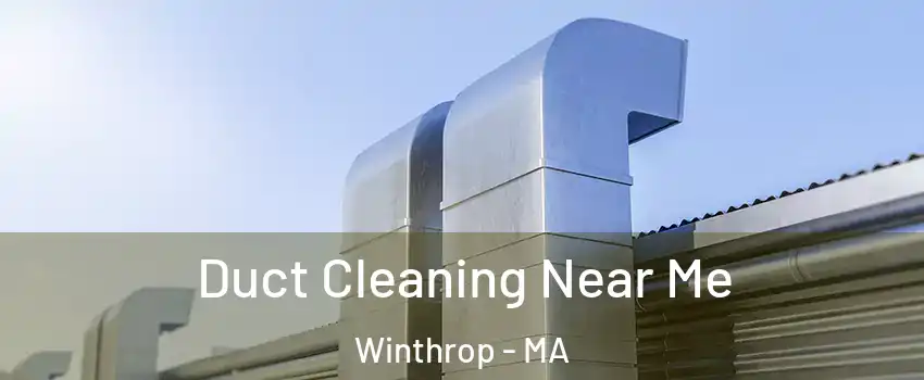  Duct Cleaning Near Me Winthrop - MA
