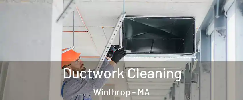  Ductwork Cleaning Winthrop - MA