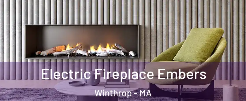  Electric Fireplace Embers Winthrop - MA