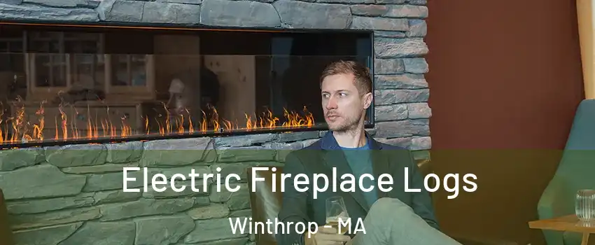  Electric Fireplace Logs Winthrop - MA