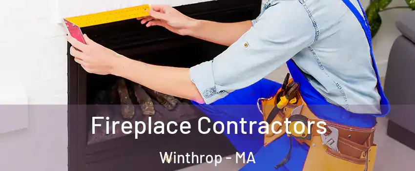  Fireplace Contractors Winthrop - MA