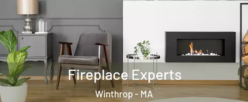  Fireplace Experts Winthrop - MA