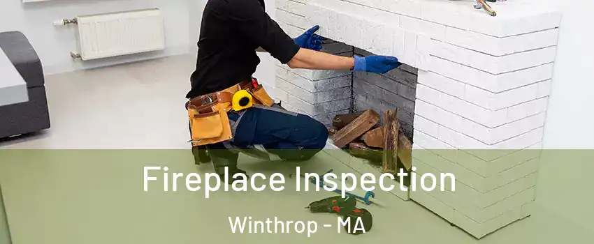 Fireplace Inspection Winthrop - MA