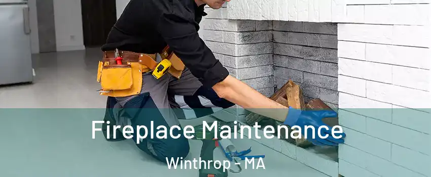  Fireplace Maintenance Winthrop - MA