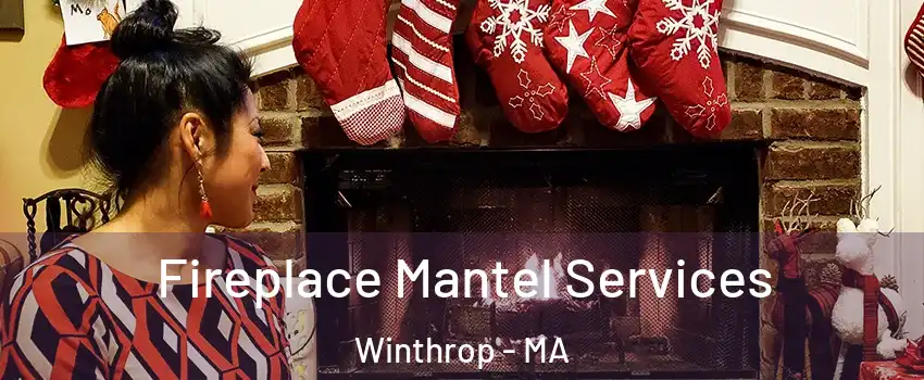  Fireplace Mantel Services Winthrop - MA