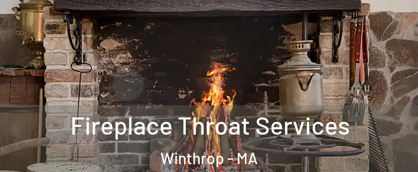  Fireplace Throat Services Winthrop - MA
