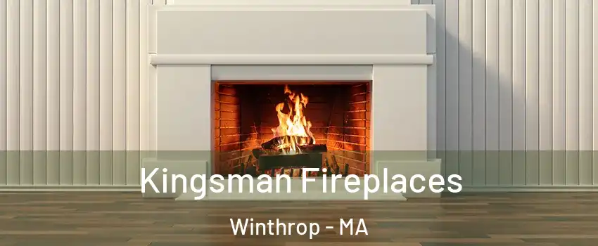  Kingsman Fireplaces Winthrop - MA
