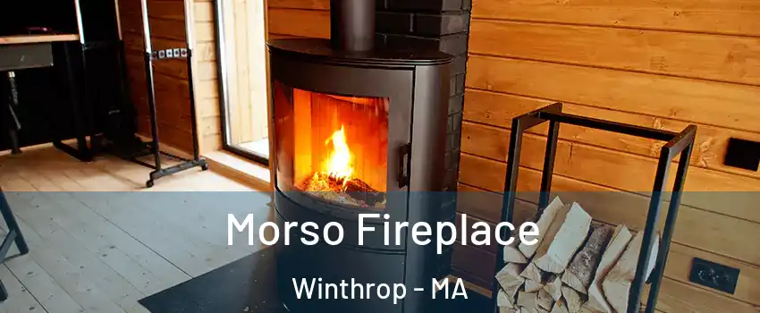  Morso Fireplace Winthrop - MA