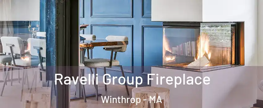  Ravelli Group Fireplace Winthrop - MA