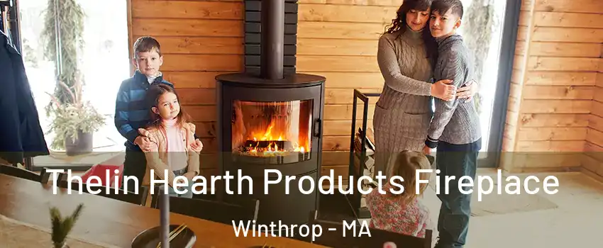  Thelin Hearth Products Fireplace Winthrop - MA