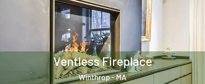  Ventless Fireplace Winthrop - MA