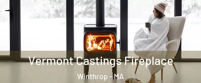  Vermont Castings Fireplace Winthrop - MA