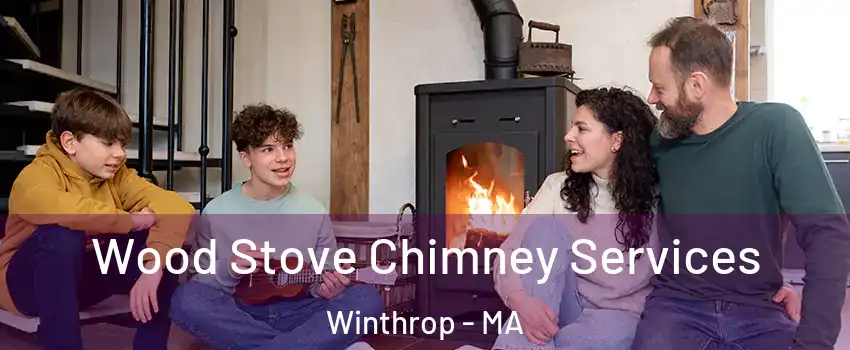  Wood Stove Chimney Services Winthrop - MA