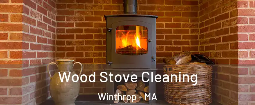  Wood Stove Cleaning Winthrop - MA